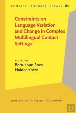 Bertrand.pt - Constraints On Language Variation And Change In Complex Multilingual Contact Settings