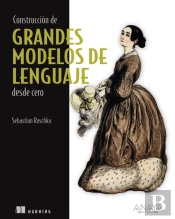 Construccion De Grandes Modelos De Lenguaje Desde Cero