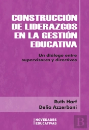 Construcción De Liderazgos En La Gestión Educativa