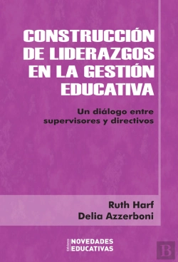 Bertrand.pt - Construcción De Liderazgos En La Gestión Educativa
