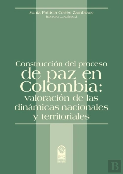 Bertrand.pt - Construcción Del Proceso De Paz En Colombia