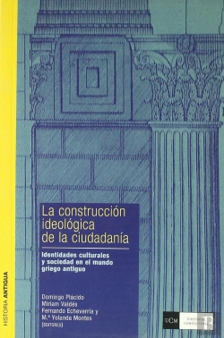 Bertrand.pt - Construcción Ideológica De La Ciudadanía. Identidades Culturales Y Sociedad En El Mundo Griego Antig
