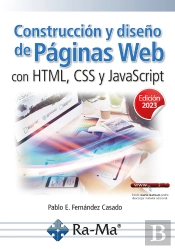 Construcción Y Diseño De Páginas Web Con Html, Css Y Javascript (Edición 2023)