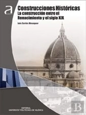 Construcciones Históricas.La Construcción Entre El Renacimiento Y El Sigo Xix