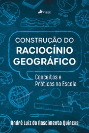 ConstruçÃO Do RaciocíNio GeográFico