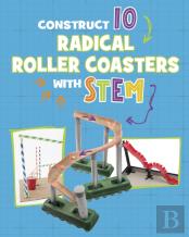 Construct 10 Radical Roller Coasters With Stem