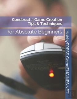 Bertrand.pt - Construct 3 Game Creation Tips & Techniques