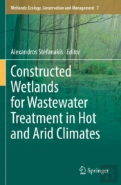 Constructed Wetlands For Wastewater Treatment In Hot And Arid Climates