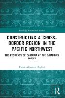 Constructing A Cross-Border Region In The Pacific Northwest