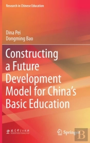 Constructing A Future Development Model For Chinaâ€™S Basic Education