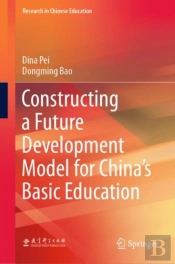 Constructing A Future Development Model For China'S Basic Education