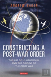 Constructing A Post-War Order