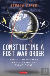 Constructing A Post-War Order