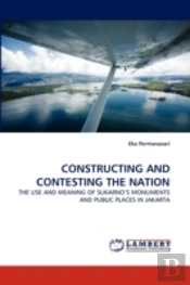 Constructing And Contesting The Nation