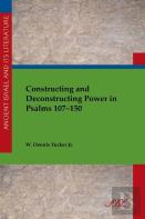 Constructing And Deconstructing Power In Psalms 107-150