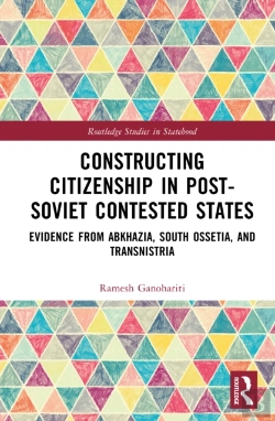 Bertrand.pt - Constructing Citizenship In Post-Soviet Contested States