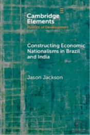 Constructing Economic Nationalisms In Brazil And India