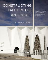 Constructing Faith In The Antipodes