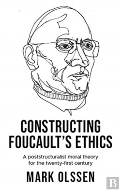 Bertrand.pt - Constructing Foucault'S Ethics