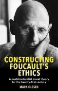 Constructing Foucault'S Ethics