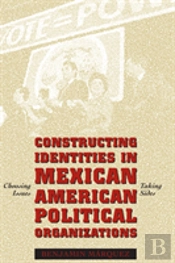 Constructing Identities In Mexican-American Political Organizations