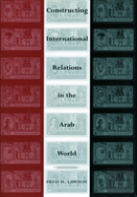 Constructing International Relations In The Arab World