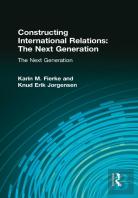 Constructing International Relations: The Next Generation