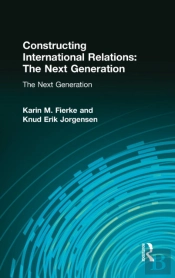 Constructing International Relations: The Next Generation