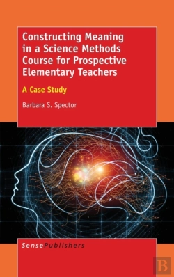 Bertrand.pt - Constructing Meaning In A Science Methods Course For Prospective Elementary Teachers