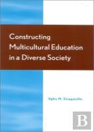 Constructing Multicultural Education In A Diverse Society