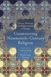 Constructing Nineteenth-Century Religion