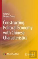 Constructing Political Economy With Chinese Characteristics