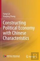 Constructing Political Economy With Chinese Characteristics