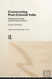Constructing Post-Colonial India