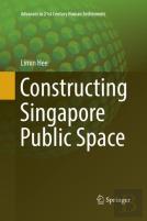 Constructing Singapore Public Space