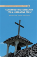 Constructing Solidarity For A Liberative Ethic