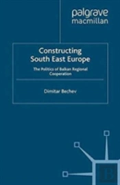 Constructing South East Europe
