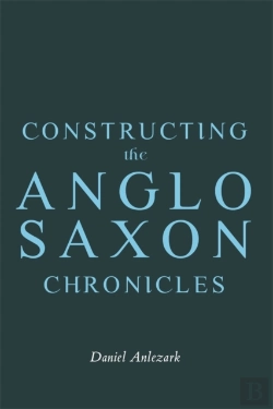 Bertrand.pt - Constructing The Anglo-Saxon Chronicles