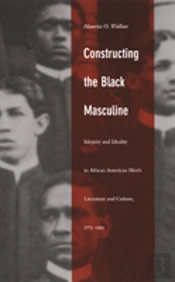 Constructing The Black Masculine