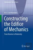 Constructing The Edifice Of Mechanics