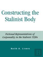 Constructing The Stalinist Body