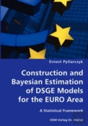 Construction And Bayesian Estimation Of Dsge Models For The Euro Area- A Statistical Framework