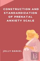 Construction And Standardization Of Prenatal Anxiety Scale