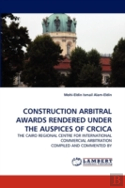 Bertrand.pt - Construction Arbitral Awards Rendered Under The Auspices Of Crcica