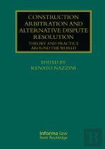 Construction Arbitration And Alternative Dispute Resolution