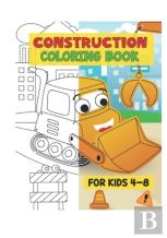 Construction Coloring Books For Kids 4-8