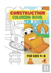 Construction Coloring Books For Kids 4-8