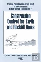 Construction Control For Earth And Rockfill Dams