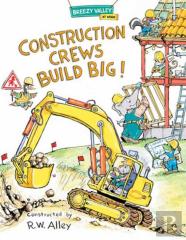 Construction Crews Build Big!