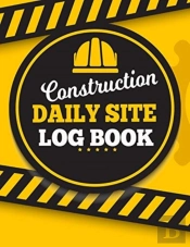 Construction Daily Site Log Book: Job Si